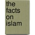 The Facts on Islam
