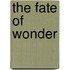 The Fate of Wonder