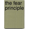 The Fear Principle door Barbara Chepaitis