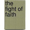 The Fight of Faith door Barry McDonald