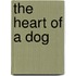 The Heart of a Dog
