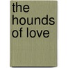 The Hounds of Love door Mark Gray