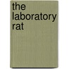 The Laboratory Rat by Georg J. Krinke
