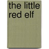 The Little Red Elf door Rosalinde Bonnet