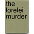 The Lorelei Murder