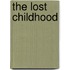 The Lost Childhood