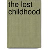 The Lost Childhood by Yehuda Nir
