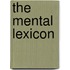 The Mental Lexicon