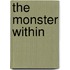 The Monster Within