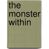 The Monster Within by Sheldon Cohen M. D