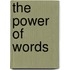 The Power of Words