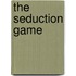 The Seduction Game