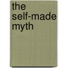 The Self-Made Myth by Mike Lapham
