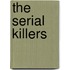 The Serial Killers