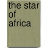 The Star of Africa by Colin D. Heaton