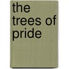 The Trees of Pride door Gilbert Keith Chesterton