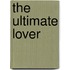 The Ultimate Lover