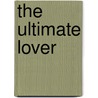 The Ultimate Lover door Adrienne Basso