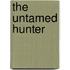 The Untamed Hunter
