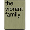 The Vibrant Family by Susanne Soborg Christensen