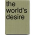 The World's Desire