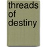 Threads of Destiny