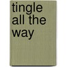 Tingle All the Way by Mackenzie McKade