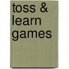 Toss & Learn Games by Suzanne Moore