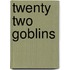 Twenty Two Goblins