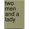 Two Men and a Lady door Michele Bardsley