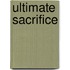 Ultimate Sacrifice