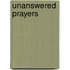 Unanswered Prayers