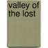 Valley of the Lost