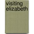 Visiting Elizabeth
