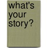 What's Your Story? door Craig Wortmann