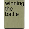 Winning the Battle door Stephanie Perry Moore