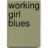 Working Girl Blues door Hazel Dickens