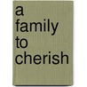 A Family to Cherish by Carole Gift Page