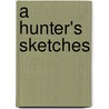 A Hunter's Sketches door Ivan Turgenev