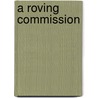 A Roving Commission door Karen L. L. Palmer