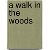 A Walk in the Woods door William Roberts