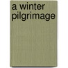 A Winter Pilgrimage by H. Rider Haggard