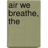 Air We Breathe, The door Christa Parrish