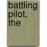 Battling Pilot, The by L. Ron Hubbard