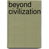 Beyond Civilization by Harry Redner