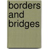 Borders and Bridges door Peter Dula