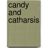Candy and Catharsis