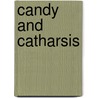 Candy and Catharsis by Anne Brooke