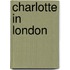Charlotte in London
