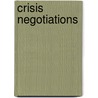 Crisis Negotiations door Wayne C. Mullins